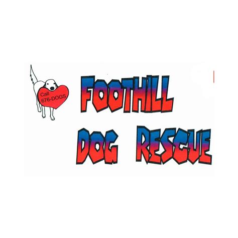 Foothill dog rescue - All animals are rescued from surrounding high-kill, high-access shelters, owner surrenders on a case-by-case basis, and other various circumstances. Come in and visit, we hope to meet you! Location hours: Tuesday – Friday 12:00pm to 7:00pm, Saturday 12:00pm – 5:00pm. 